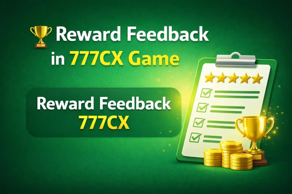 Reward Feedback in 777CX Game