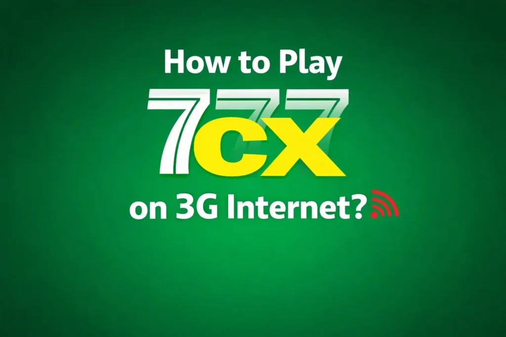 How to Play 777CX on 3G Internet?